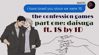 the confession games  pt 1 daisuga  ft 18 by 1D [upl. by Enilada]