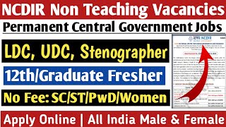 ICMR NCDIR Non Teaching Recruitment 2023  Apply Online 12thGraduate Fresher All India Job [upl. by Alded]