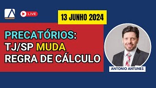 PRECATÓRIOS Tribunal de São Paulo MUDA Regras de Cálculo de Atualização [upl. by Yorker]