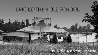 LMC KÖTHEN OLDSCHOOL PART 246 Clayde [upl. by Gnuhn67]