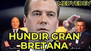 GUERRA EN UCRANIA MEDVEDEV HUNDIR A GRAN BRETAÑA EN EL MAR VENTAJA NUCLEAR DE RUSIA SOBRE EEUU [upl. by Sremlahc115]