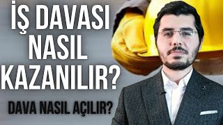 İş Davası Nasıl Açılır Nasıl Kazanılır Kıdem Tazminatı Nasıl Alınır Haklarınız Nelerdir [upl. by Ecaidnac]