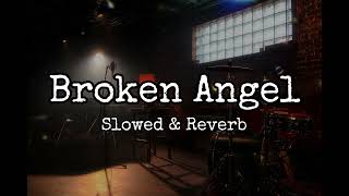 Broken Angel  Arash ft Helena Lyrics  Slowed amp Reverb  SlowReverb [upl. by Namharludba755]