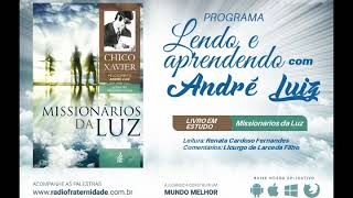 PGM 005 Livro Missionários da Luz CAPÍTULO 3 PROGRAMA 1 DE 2 MISSIONÁRIOS DA LUZ [upl. by Marcello]