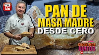 Como hacer un PAN DE MASA MADRE DESDE CERO  muy fácil [upl. by Hairym]