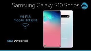 How to Set Up WiFi amp Mobile Hotspot on Your Samsung Galaxy S10S10  ATampT Wireless [upl. by Zobias]