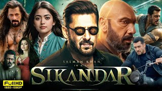 Sikandar Full Movie In Hindi 2024  Salman khan  Rashmika Mandanna  Sathyaraj  HD Reviews amp Facts [upl. by Cadmann961]