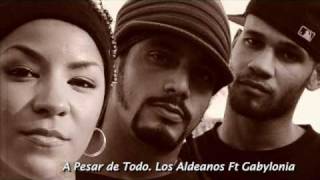 A Pesar de Todo Los Aldeanos Ft Gabylonia [upl. by Marder260]