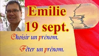 Choisir ou fêter un prénom féminin  Émilie 19 septembre [upl. by Idet]