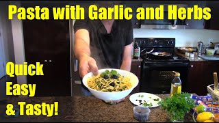 Pasta with Garlic and Herbs [upl. by Aisereht]