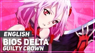 Guilty Crown  quotBios Deltaquot βίοςδ  ENGLISH ver  AmaLee [upl. by Eimoan45]