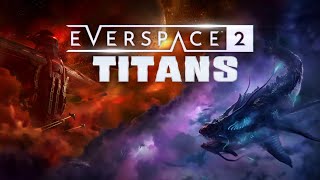 Everspace 2  quotTitansquot DLC Announcement Trailer 20240821 [upl. by Gnet835]