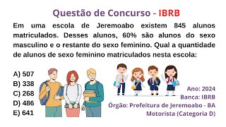 IBRB 2024  QUESTÃO DE CONCURSO  Em uma escola de Jeremoabo existem 845 alunos matriculados [upl. by Toddy]