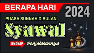 PUASA SYAWAL BERAPA HARI  Puasa 6 hari dibulan syawal – Puasa Ayyamul Bidh – Kalender 2024 [upl. by Cosme273]