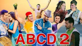 ABCD 2 Full Movie Facts In Hindi  Varun Dhawan  Shraddha Kapoor [upl. by Adall]