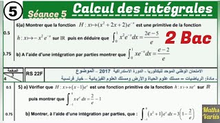 calcul des intégrales séance 5 2Bac  correction dexamen national normal 2018 et rattrapage 2017 [upl. by Fabrin]