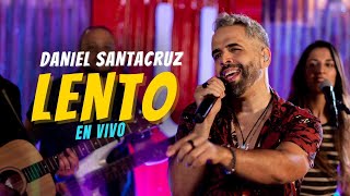 Daniel Santacruz  LENTO En Vivo [upl. by Yaresed386]