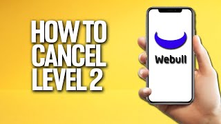 How To Cancel Level 2 In Webull Tutorial [upl. by Aklam86]