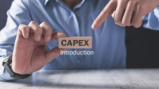 CapEx Introduction [upl. by Gonroff827]