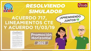 Simulador Acuerdo 110319 Acuerdo 717 Lineamientos CTE Examen Promoción Horizontal [upl. by Winou370]