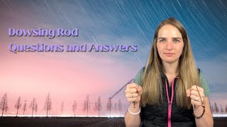 Dowsing Rod Question and Answer Session with Megan’s Spirit Guide [upl. by Aitercal]