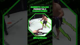 ROBERTO SOLDIC przegrywa z Kadestamem MMA ONE ONE CHAPIONSHIP  shorts [upl. by Amrac798]