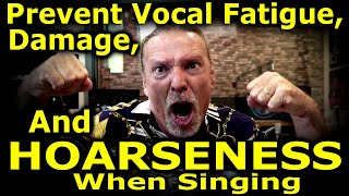 How To Prevent Hoarseness Damage and Vocal Fatigue When Singing  Ken Tamplin Vocal Academy [upl. by Anailil408]