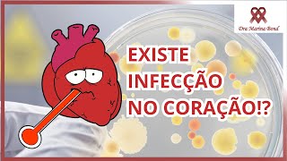 Existe Infecção no Coração Saiba tudo sobre ENDOCARDITE [upl. by Izaak]