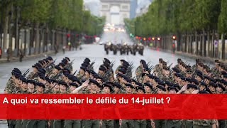 A quoi va ressembler le défilé du 14juillet [upl. by Prady639]