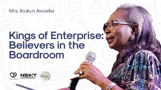 Kings of Enterprise Believers in the Boardroom  Mrs Ibukun Awosika  Next Conference22  Day 2 [upl. by Adnarrim466]