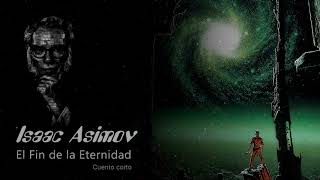 Asimov  El fin de la eternidad P1 Audiolibro [upl. by Aicertap]