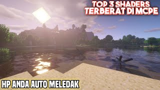 TOP 3 SHADERS TERBERAT DI MCPE HP ANDA AUTO MELEDAK MCPE 114 [upl. by Jilleen]