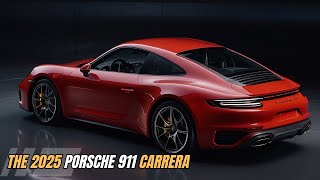 Unveiling the Future 2025 Porsche 911 Carrera Review [upl. by Tiphanie]