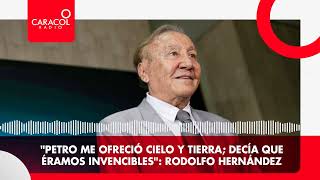 Rodolfo Hernández quotPetro me ofreció el cielo y la tierraquot [upl. by Gnov686]