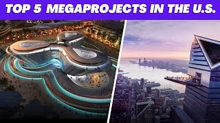 Americas Biggest Future Megaprojects 20232030 [upl. by Folly]