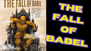 The FALL of BABEL the final Babel Review [upl. by Ayyidas]