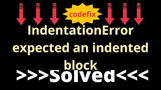 quotHow to Fix IndentationError Expected an Indented Block  Python Tutorialquot [upl. by Nelli]