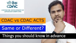 Difference between CDAC and CDAC ACTS  Are those same or different  Things you should know [upl. by Eirtemed321]