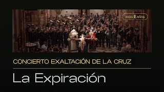 ESTRENO La Expiración  Concierto Exaltación de la Cruz  Banda Cristo de la Elevación [upl. by Aznola]