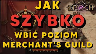 Jak SZYBKO wbić reputację do Merchants Guild LAST EPOCH [upl. by Sharia]