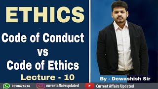 Ethics Integrity and Attitude  Lecture 10 Code Of Conduct vs Code Of Ethics  By Dewashish Sir [upl. by Dieterich]