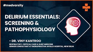 Delirium Essentials  Screening amp Pathophysiology  Medical Case Discussion by Medvarsity [upl. by Aubrey553]