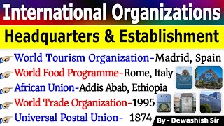 International Organisations amp Headquarters  अंतर्राष्ट्रीय संगठन  Current Affairs 2023 [upl. by Munsey]