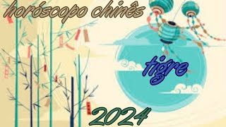 Horóscopo Chinês 2024  Tigre [upl. by Quill231]