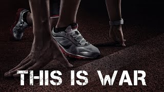 This is War  Motivational Video [upl. by Aihseyn]