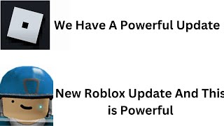 New Roblox Update And This is Powerful [upl. by Johnath]