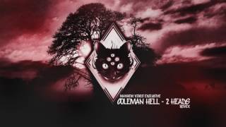 Coleman Hell  2 Heads Remix Mayhem Vibes Exclusive [upl. by Starla163]