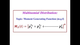 Multinomial Distribution  Moment Generating Function mgf [upl. by Analaj]