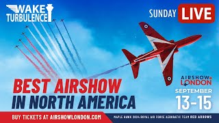 🔴LIVE AIRSHOW LONDON 2024 ✈️ Official Sunday Coverage from CYXU London ON [upl. by Annaehs]