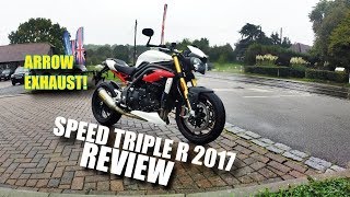 TRIUMPH SPEED TRIPLE R 2017 FIRST RIDE  ARROW EXHAUST SYSTEM SOUND [upl. by Shanks317]